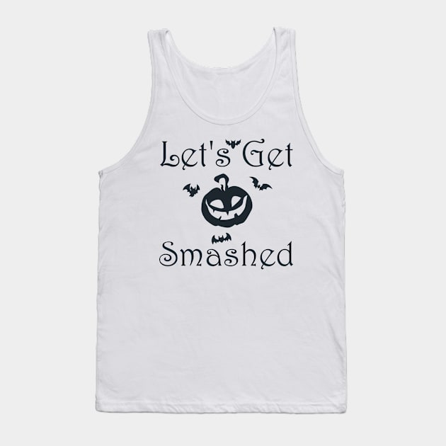 Lets Get Smashed Tank Top by kirayuwi